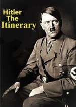 Watch Adolf Hitler: The Itinerary 2KMovies