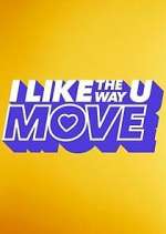 Watch I Like the Way U Move 2KMovies
