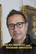 Watch The Art Mysteries with Waldemar Januszczak 2KMovies