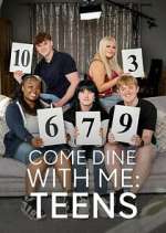 Watch Come Dine With Me: Teens 2KMovies