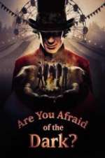 Watch Are You Afraid of the Dark? 2KMovies