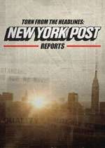 Watch Torn from the Headlines: New York Post Reports 2KMovies