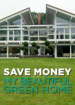 Watch Save Money: My Beautiful Green Home 2KMovies