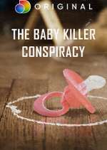 Watch The Baby Killer Conspiracy 2KMovies