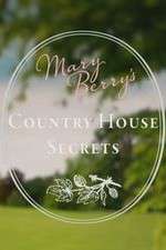 Watch Mary Berry's Country House Secrets 2KMovies