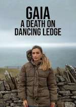 Watch Gaia: A Death on Dancing Ledge 2KMovies
