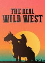 Watch The Real Wild West 2KMovies