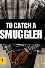 Watch To Catch a Smuggler 2KMovies