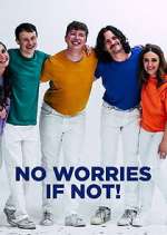 Watch No Worries If Not! 2KMovies