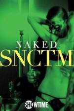 Watch Naked SNCTM 2KMovies