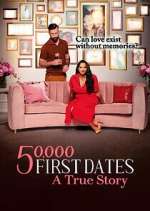Watch 50,000 First Dates: A True Story 2KMovies