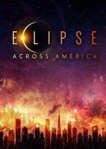 Watch Eclipse Across America 2KMovies