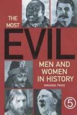 Watch The Most Evil Men and Woman in History 2KMovies
