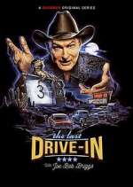 Watch The Last Drive-In with Joe Bob Briggs 2KMovies