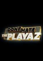 Watch Don't Hate the Playaz 2KMovies