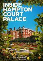Watch Inside Hampton Court Palace 2KMovies
