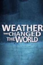 Watch Weather That Changed the World 2KMovies