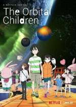 Watch The Orbital Children 2KMovies