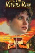 Watch All the Rivers Run 2KMovies
