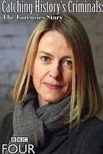 Watch Catching Historys Criminals The Forensics Story 2KMovies