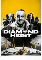 Watch The Diamond Heist 2KMovies