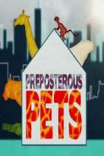 Watch Preposterous Pets 2KMovies