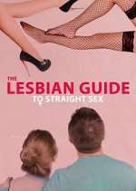 Watch The Lesbian Guide to Straight Sex 2KMovies