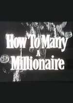 Watch How to Marry a Millionaire 2KMovies