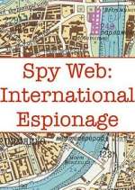 Watch Spy Web: International Espionage 2KMovies