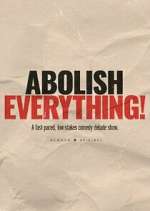 Watch Abolish Everything! 2KMovies