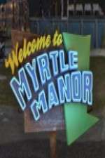 Watch Welcome to Myrtle Manor 2KMovies