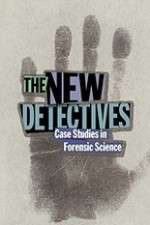 Watch The New Detectives Case Studies in Forensic Science 2KMovies