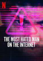 Watch The Most Hated Man on the Internet 2KMovies