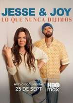 Watch Jesse & Joy: Lo que nunca dijimos 2KMovies