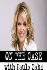 Watch On the Case with Paula Zahn 2KMovies