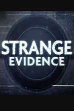 Watch Strange Evidence 2KMovies