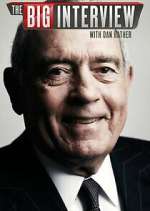 Watch The Big Interview with Dan Rather 2KMovies