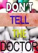 Watch Don't Tell the Doctor 2KMovies