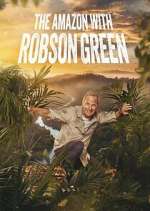 Watch Into the Amazon with Robson Green 2KMovies