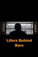 Watch Lifers Behind Bars 2KMovies
