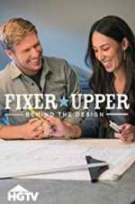 Watch Fixer Upper: Behind the Design 2KMovies