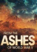 Watch From the Ashes of World War II 2KMovies