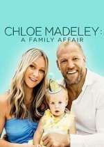 Watch Chloe Madeley: A Family Affair 2KMovies