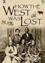 Watch How the West Was Lost 2KMovies
