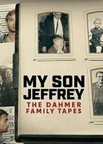 Watch My Son Jeffrey: The Dahmer Family Tapes 2KMovies