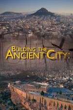 Watch Building the Ancient City: Athens and Rome 2KMovies