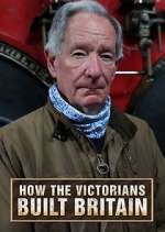 Watch How the Victorians Built Britain 2KMovies
