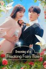 Watch Dreaming of a Freaking Fairytale 2KMovies