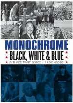 Watch Monochrome: Black, White and Blue 2KMovies