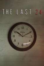 Watch The Last 24 2KMovies
